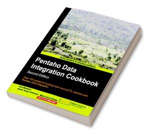 Pentaho Data Integration Cookbook Second Edition