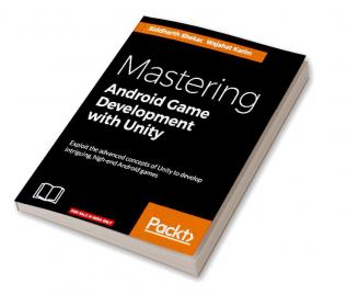 Mastering Android Game Development with Unity