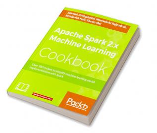 Apache Spark 2.x Machine Learning Cookbook