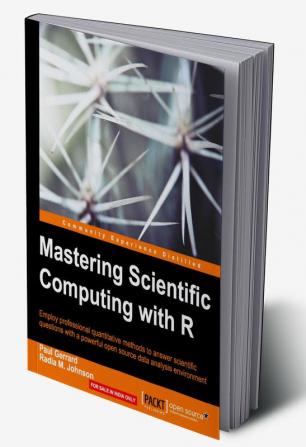 Mastering Scientific Computing with R