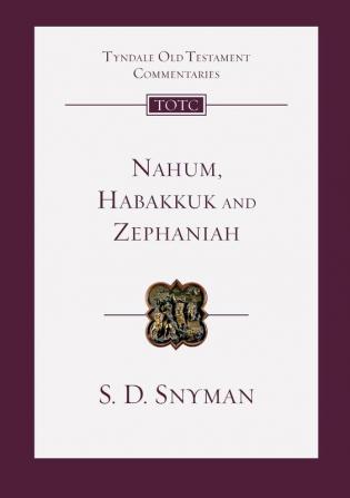 Nahum Habakkuk and Zephaniah: An Introduction And Commentary (Tyndale Old Testament Commentary 8)