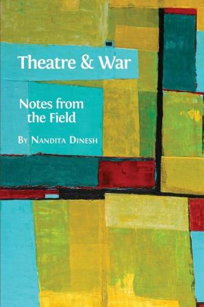 Theatre and War: Notes from the Field