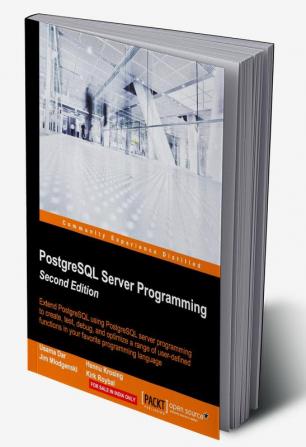 PostgreSQL Server Programming - Second Edition