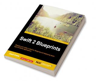 Swift 2 Blueprints