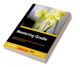 Mastering Gradle