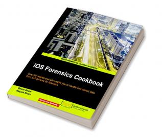 iOS Forensics Cookbook