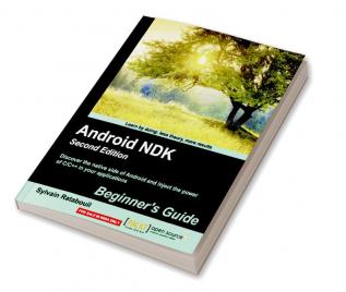 Android NDK: Beginner's Guide - Second Edition