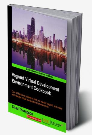 Vagrant Virtual Development Environment Cookbook