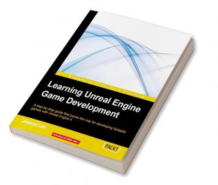 Learning Unreal Engine Game Development