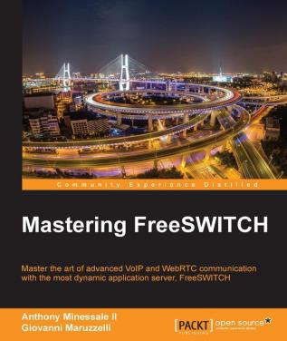 Mastering FreeSWITCH