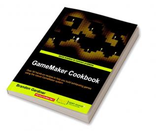 GameMaker Cookbook