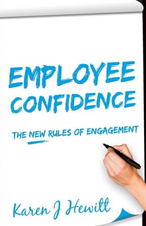 Employee Confidence: The new rules of Engagement