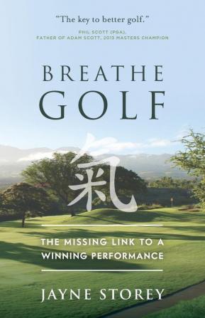 Breathe GOLF: The Missing Link to a Winning Performance