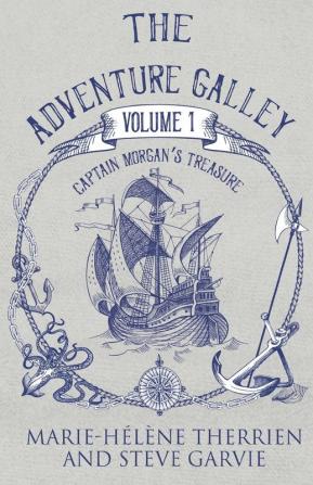 The Adventure Galley Volume 1: Captain Morgan's Treasure