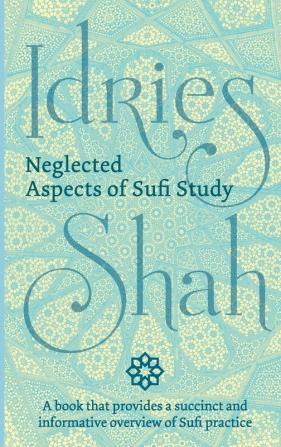 Neglected Aspects of Sufi Studies