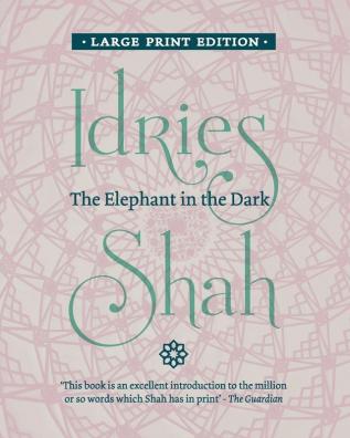 The Elephant in the Dark: Christianity Islam and the Sufis