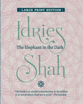 The Elephant in the Dark: Christianity Islam and the Sufis