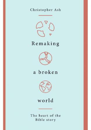 Remaking a Broken World