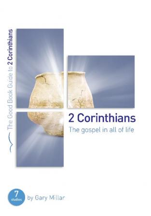 2 Corinthians: The Gospel in all of Life