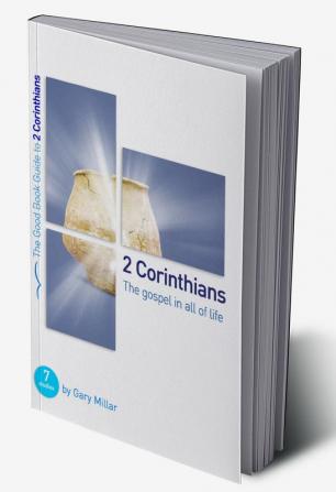 2 Corinthians: The Gospel in all of Life