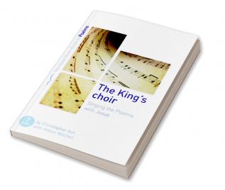 The King's Choir: Singing the Psalms with Jesus