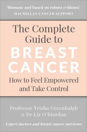 The Complete Guide to Breast Cancer