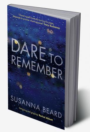 Dare to Remember: 'Intriguing and gripping' a psychological thriller that will bring you to the edge of your seat-¦