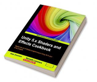 Unity 5.x Shaders and Effects Cookbook