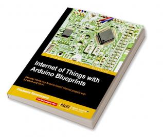 Internet of Things with Arduino Blueprints