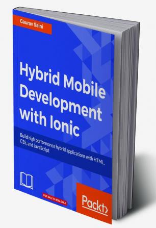 Hybrid Mobile Development with Ionic