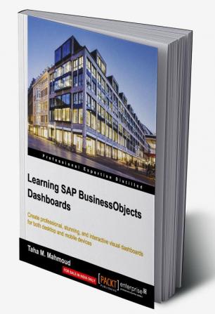 Learning SAP BusinessObjects Dashboards