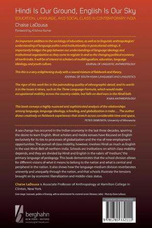 Hindi Is Our Ground English Is Our Sky: Education Language and Social Class in Contemporary India