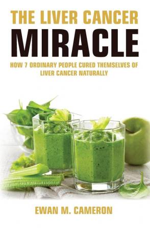 The Liver Cancer Miracle