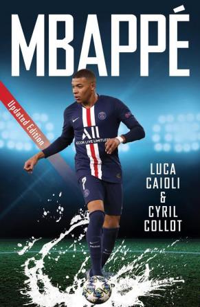 Mbappe 2021: 2021 Updated Edition (Luca Caioli)