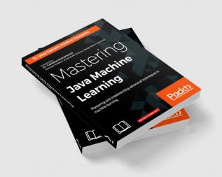 Mastering Java Machine Learning