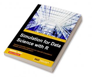 Simulation for Data Science with R