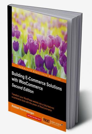 Building E-Commerce Solutions with WooCommerce - Second Edition