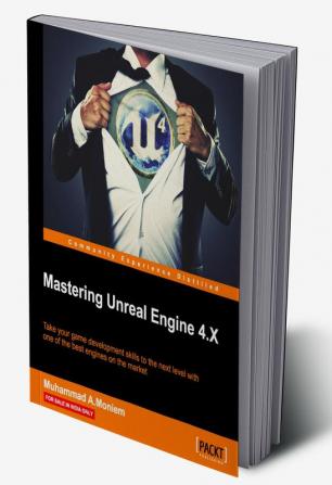 Mastering Unreal Engine 4.X