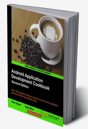 Android Application Development Cookbook - Second Edition