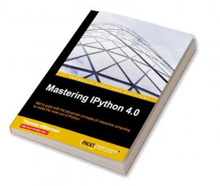 Mastering IPython 4.0