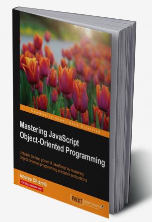 Mastering JavaScript Object-Oriented Programming