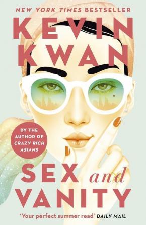 Sex and Vanity from the bestselling author of Crazy Rich Asians