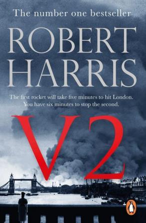 V2: The brand new Second World War thriller: the Sunday Times bestselling World War II thriller