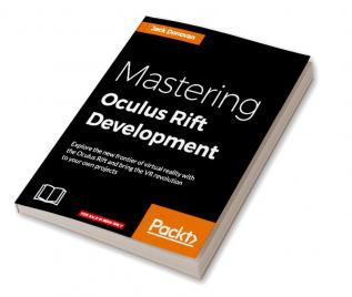 Mastering Oculus Rift Development