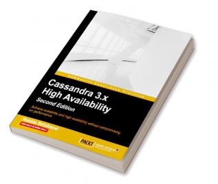 Cassandra 3.x High Availability - Second Edition