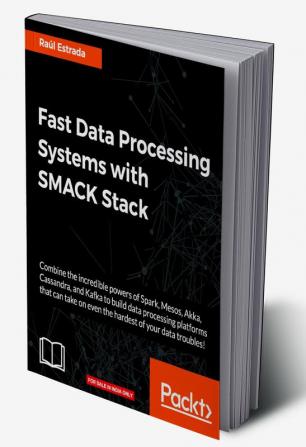 Fast Data Processing Systems with SMACK Stack