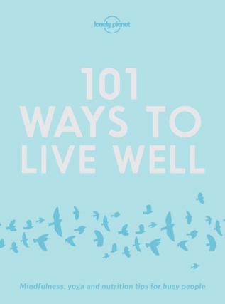 101 Ways to Live Well 1