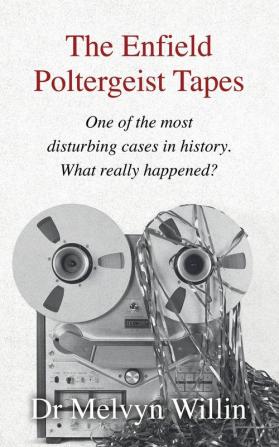 The Enfield Poltergeist Tapes: One of the most disturbing cases in history. What really happened?