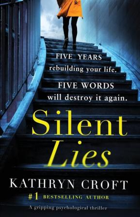 Silent Lies: A gripping psychological thriller with a shocking twist