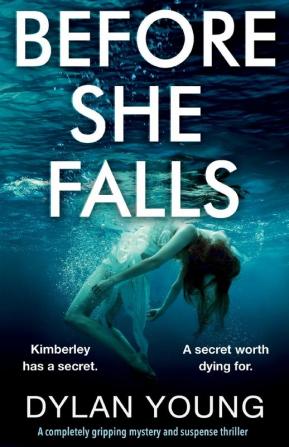 Before She Falls: A completely gripping mystery and suspense thriller